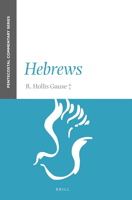 Hebrews: A Pentecostal Commentary (Pentecostal Commentary Series)