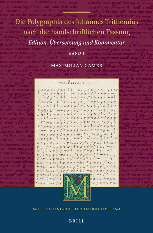 Die Polygraphia des Johannes Trithemius nach der handschriftlichen Fassung (Band 1): Edition, Übersetzung und Kommentar: 56/1 (Mittellateinische Studien und Texte, 56/1) - Image 1
