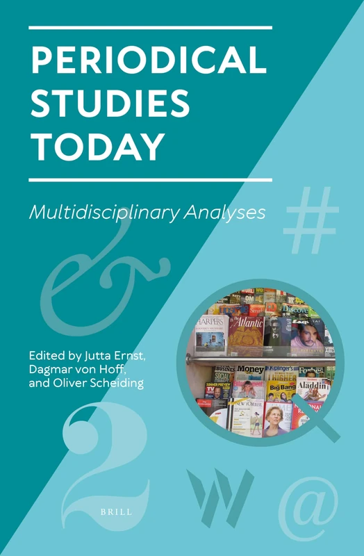 Periodical Studies Today: Multidisciplinary Analyses: 1 (Studies in Periodical Cultures, 1)
