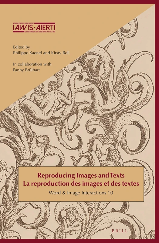 Reproducing Images and Texts / La reproduction des images et des textes: 10 (Word and Image Interactions, 10)
