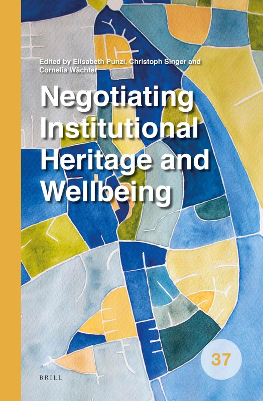Negotiating Institutional Heritage and Wellbeing: 37 (Spatial Practices, 37) - Image 1