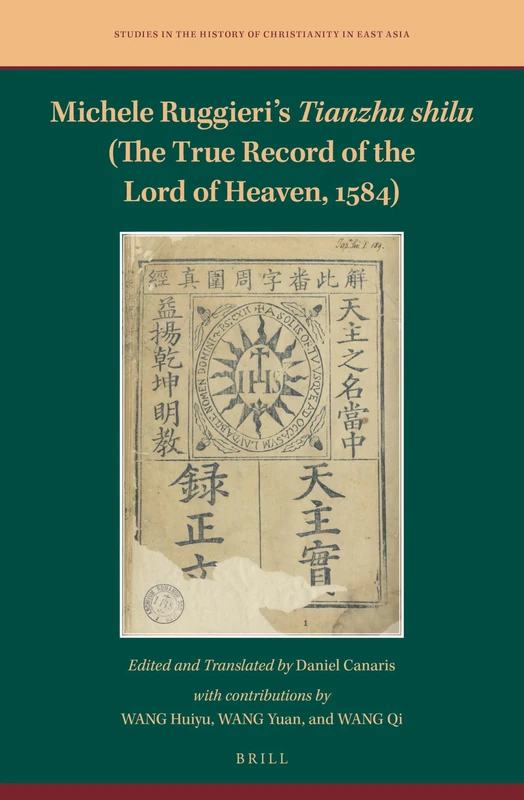 Michele Ruggieri’s Tianzhu shilu (The True Record of the Lord of Heaven, 1584): 5 (Studies in the History of Christianity in East Asia, 5) - Image 1