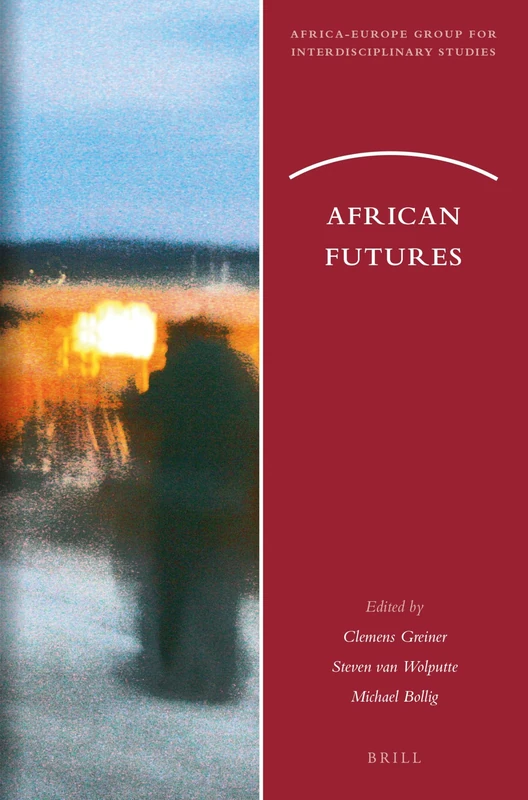 African Futures: 27 (Africa-Europe Group for Interdisciplinary Studies, 27)