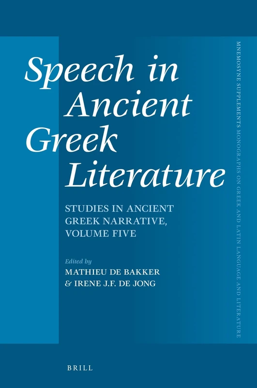 Brill Speech in Ancient Greek Literature - Volume 5, 448