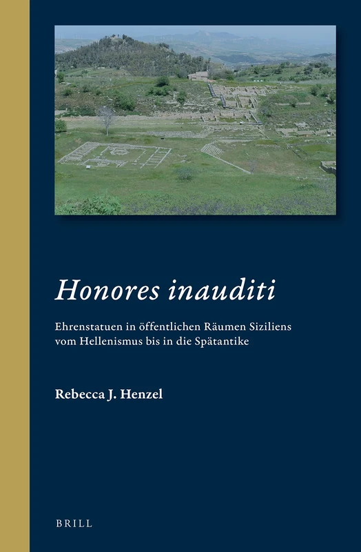 Honores inauditi: Ehrenstatuen in öffentlichen Räumen Siziliens vom Hellenismus bis in die Spätantike: 6 (Cultural Interactions in the Mediterranean, 6) - Image 1
