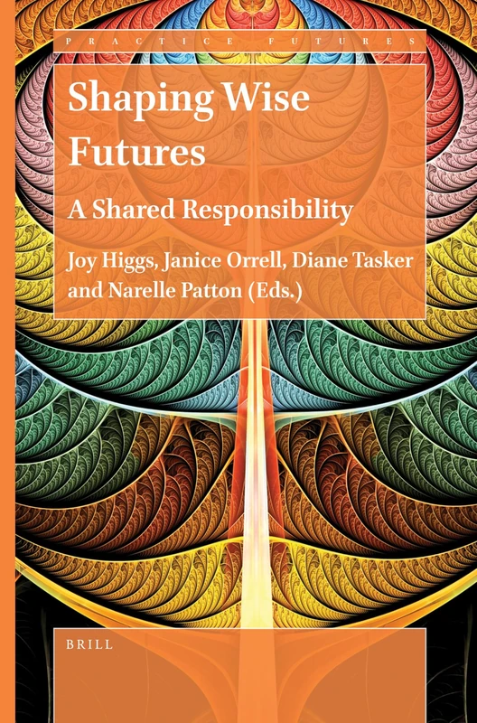 Shaping Wise Futures: A Shared Responsibility: 5 (Practice Futures, 5) - Image 1