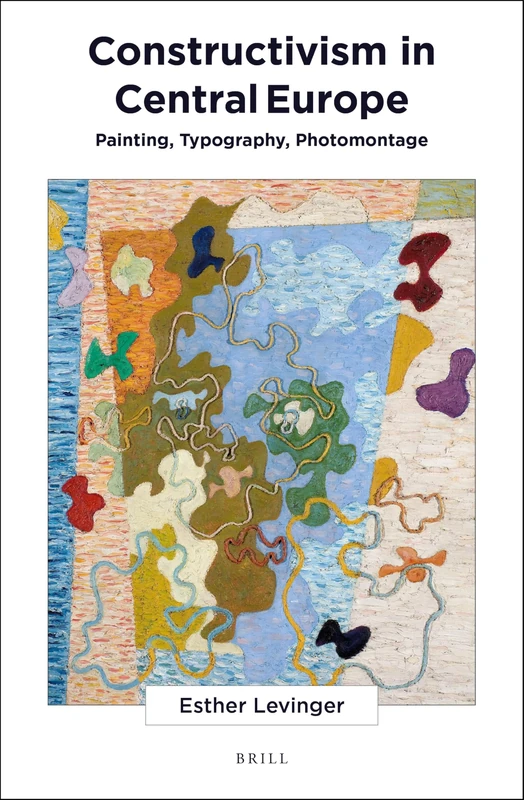 Constructivism in Central Europe: Painting, Typography, Photomontage