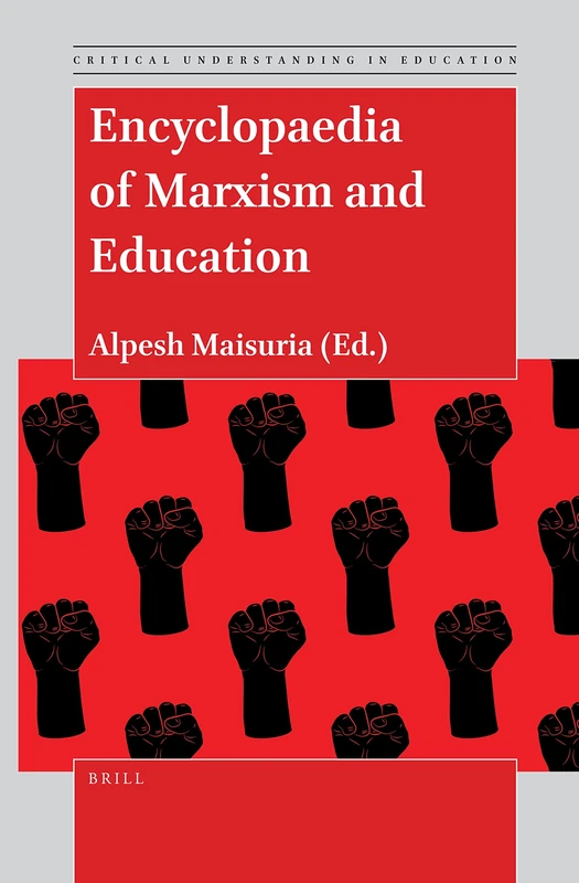 Encyclopaedia of Marxism and Education: 3 (Critical Understanding in Education, 3)