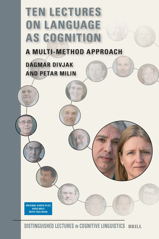 Ten Lectures on Language as Cognition: A Multi-Method Approach: 28 (Distinguished Lectures in Cognitive Linguistics, 28)