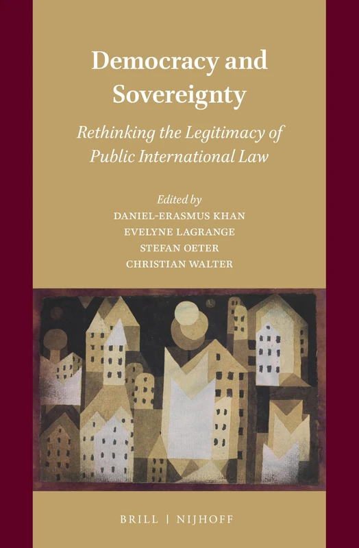 Democracy and Sovereignty: Rethinking the Legitimacy of Public International Law