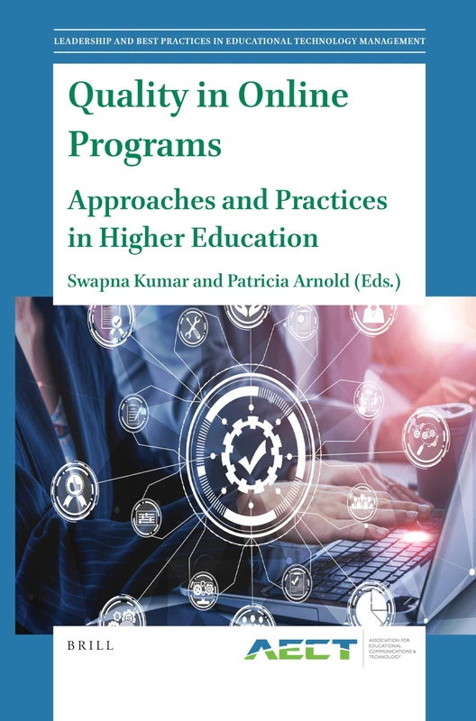 Quality in Online Programs: Approaches and Practices in Higher Education: 3 (Leadership and Best Practices in Educational Technology Management, 3)