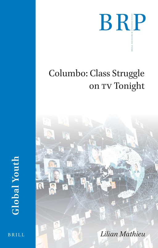 Columbo: Class Struggle on TV Tonight (Brill Research Perspectives in Global Youth) - Image 1
