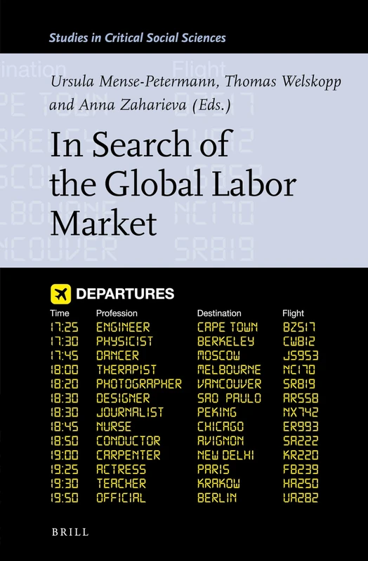In Search of the Global Labor Market: 219 (Studies in Critical Social Sciences, 219)