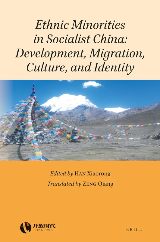 Ethnic Minorities in Socialist China: Development, Migration, Culture, and Identity: 6 (Rethinking Socialism and Reform in China, 6)