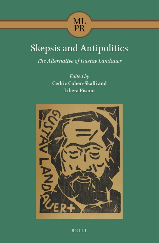 Brill - Skepsis and Antipolitics: The Alternative of Gustav Landauer - Image 1