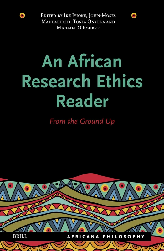 An African Research Ethics Reader: From the Ground Up: 1 (Africana Philosophy, 1)