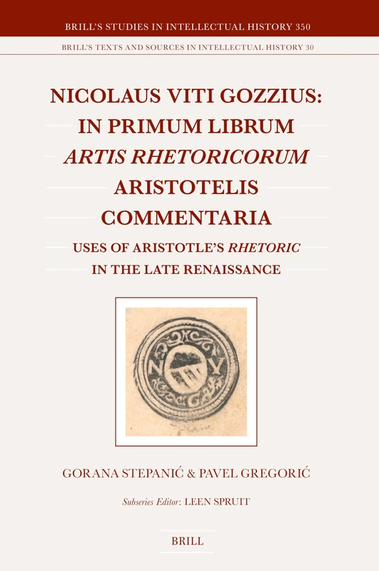 Brill - Nicolaus Viti Gozzius: Aristotle's Rhetoric Commentaries