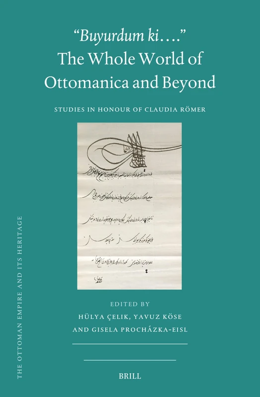 Brill Buyurdum ki... Ottomanica and Beyond Studies - Vol 78