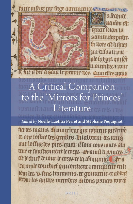 A Companion to the 'Mirrors for Princes' Literature: 7 (Reading Medieval Sources, 7)
