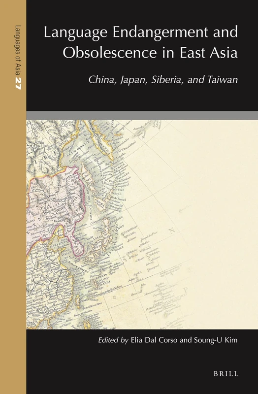 Language Endangerment and Obsolescence in East Asia: China, Japan, Siberia, and Taiwan: 27 (Languages of Asia, 27) - Image 1