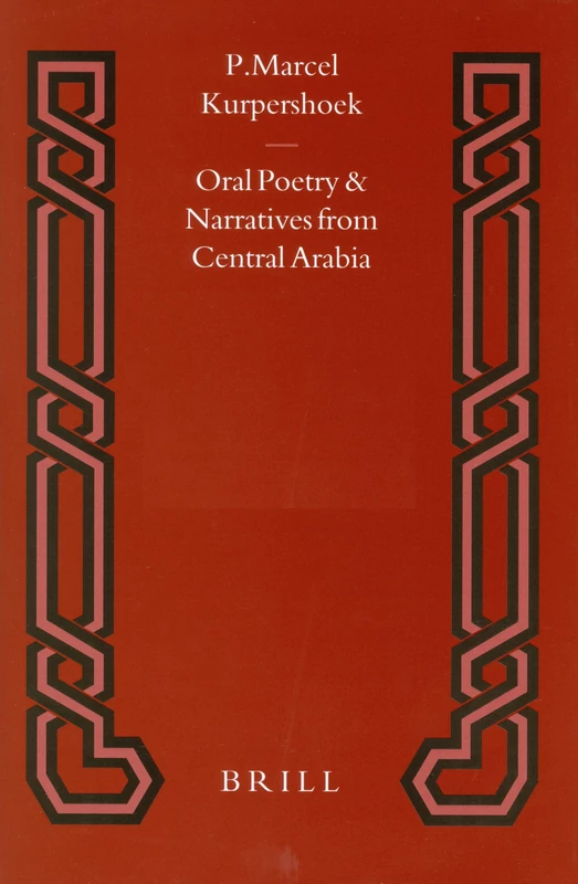 Oral Poetry and Narratives from Central Arabia, Volume 2 Story of a Desert Knight: The Legend of Šlēwīḥ al-‘Aṭāwi and other ‘Utaybah Heroes. An ... from Central Arabia (5 volume SET)) - Image 1