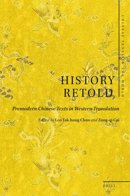 History Retold: Premodern Chinese Texts in Western Translation: 2 (Chinese Texts in the World, 2)