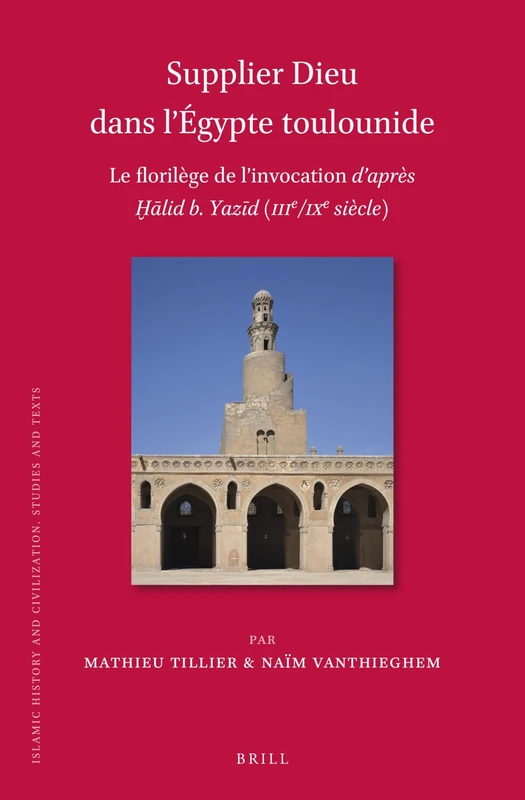 Supplier Dieu dans l’Égypte Toulounide: Le florilège de l’invocation d’après Ḫālid b. Yazīd (IIIe/IXe siècle): 193 (Islamic History and Civilization, 193) - Image 1