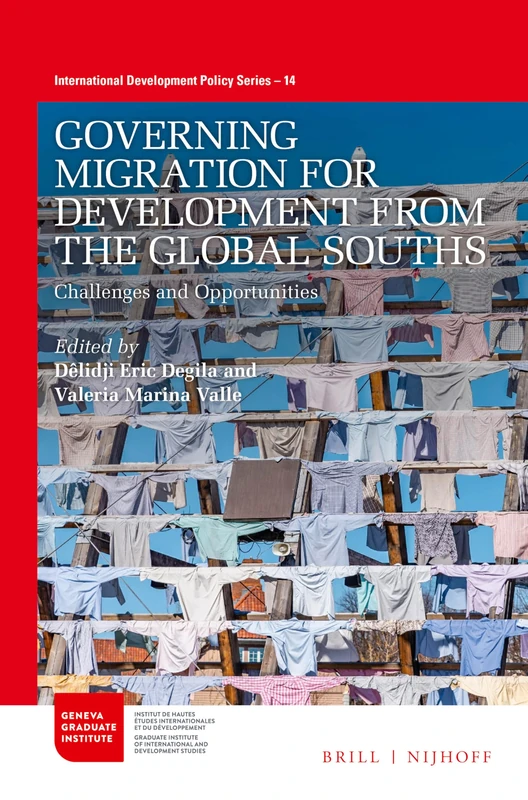 Governing Migration for Development from the Global Souths: Challenges and Opportunities: 14 (International Development Policy, 14)