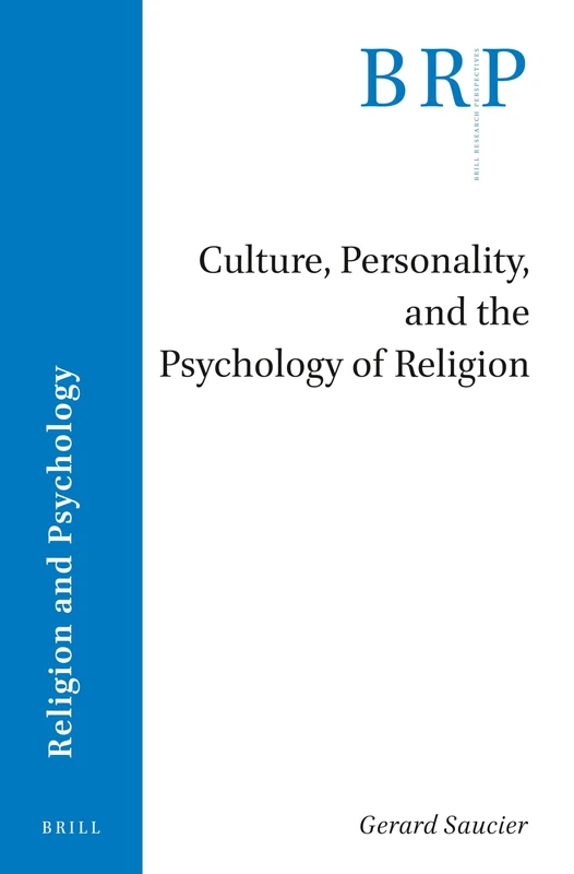 Culture, Personality, and the Psychology of Religion (Brill Research Perspectives in Religion and Psychology)