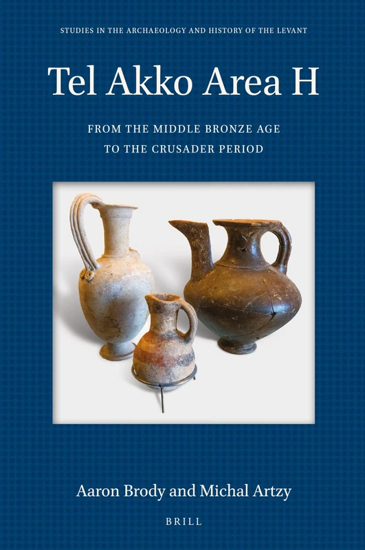 Tel Akko Area H: from the Middle Bronze Age to the Crusader Period: 10 (Studies in the Archaeology and History of the Levant, 10)