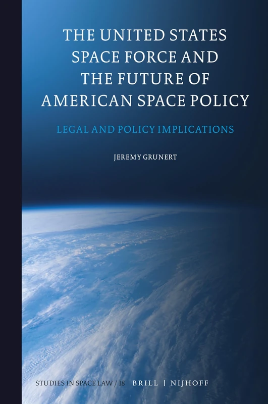 US Space Force and American Space Policy - Law Studies 18