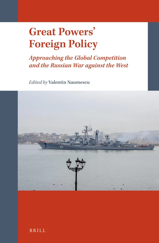 Great Powers’ Foreign Policy: Approaching the Global Competition and the Russian War against the West
