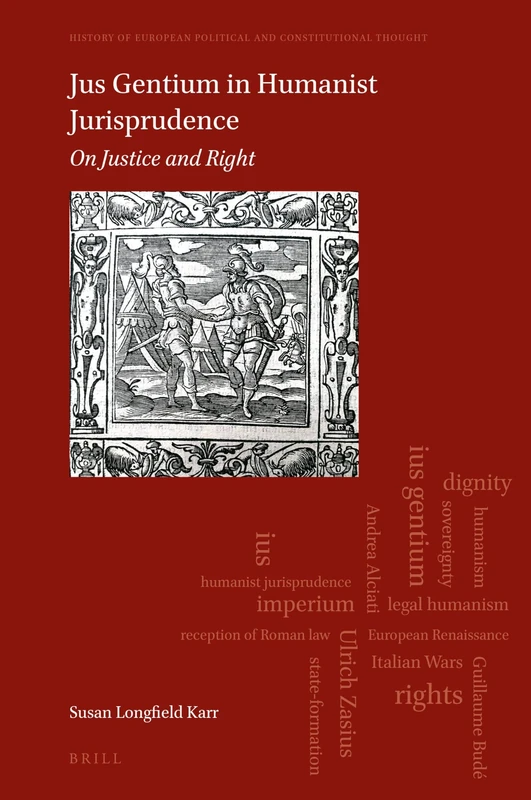Jus Gentium in Humanist Jurisprudence: On Justice and Right: 9 (History of European Political and Constitutional Thought) - Image 1