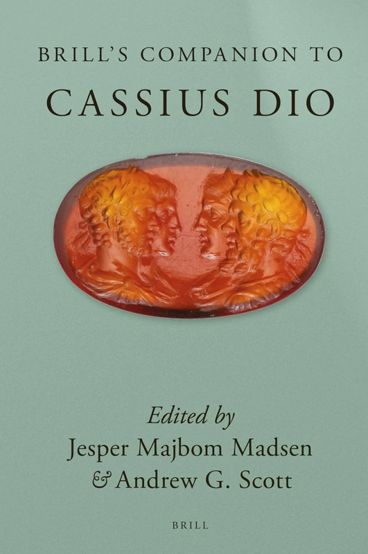 Brill's Companion to Cassius Dio - Classical Studies Book