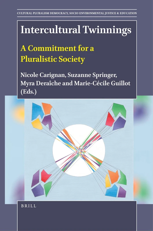 Intercultural Twinnings: A Commitment for a Pluralistic Society: 3 (Cultural Pluralism, Democracy, Socio-environmental Justice & Education, 3)