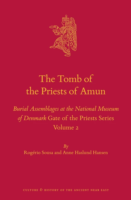 The Tomb of the Priests of Amun: Burial Assemblages at the National Museum of Denmark Gate of the Priests Series Volume 2: 130