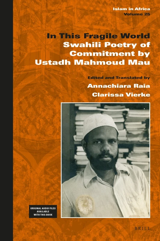 In This Fragile World: Swahili Poetry of Commitment by Ustadh Mahmoud Mau: 25 (Islam in Africa, 25) - Image 1