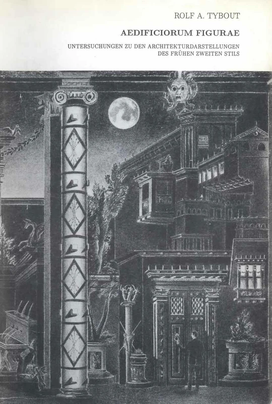 Aedificiorum figurae: Untersuchungen zu den Architekturdarstellungen des frühen zweiten Stils: 7 (Dutch Monographs on Ancient History and Archaeology, 7)