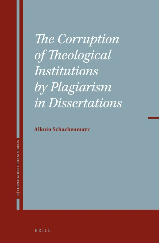 Brill - The Corruption of Theological Institutions by Plagiarism