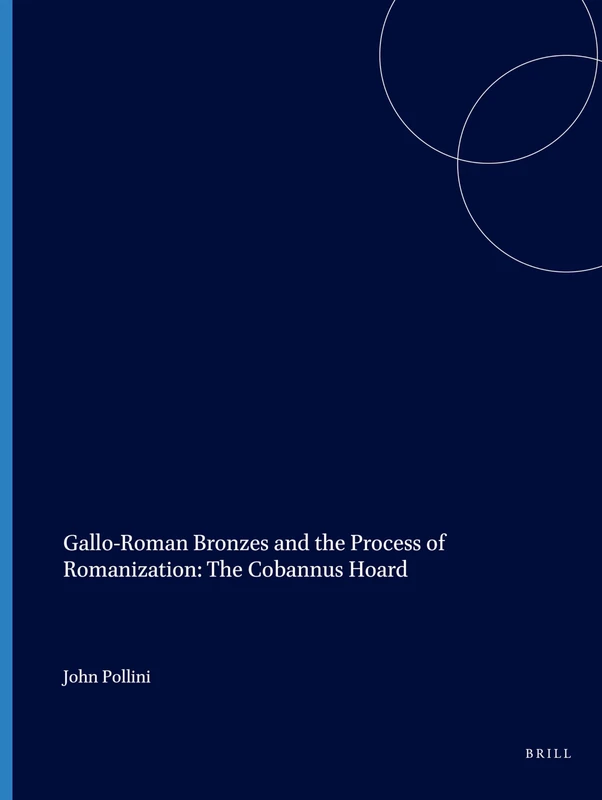 Brill Gallo-Roman Bronzes and the Cobannus Hoard Book