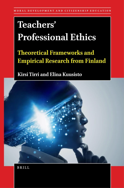 Teachers’ Professional Ethics: Theoretical Frameworks and Empirical Research from Finland: 20 (Moral Development and Citizenship Education, 20) - Image 1
