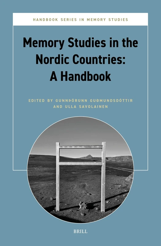 Brill Memory Studies in the Nordic Countries - Handbook 1