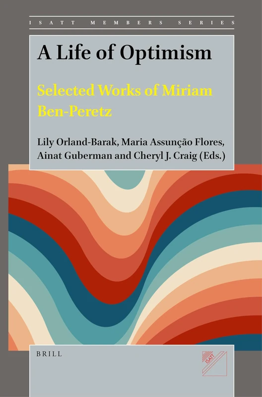 A Life of Optimism: Selected Works of Miriam Ben-Peretz: 1 (ISATT Members Series, 1) - Image 1