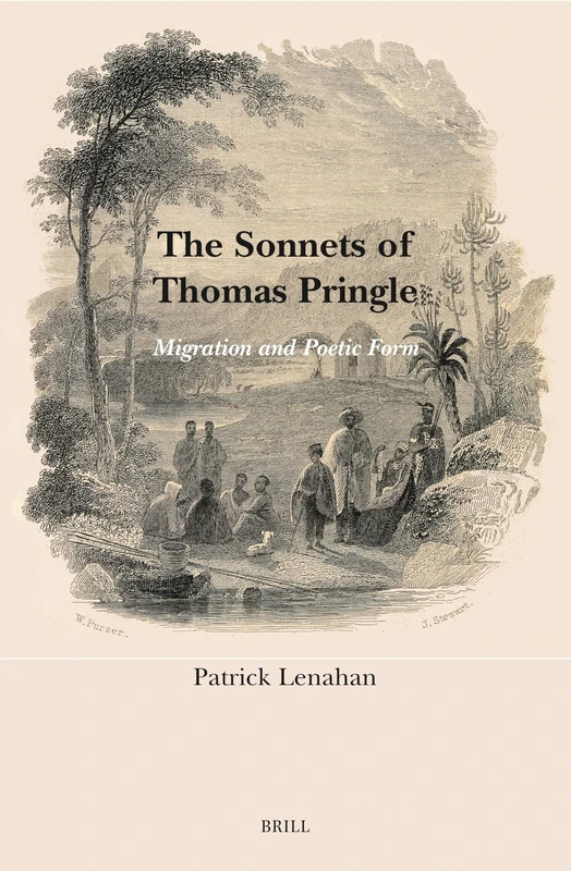 The Sonnets of Thomas Pringle: Migration and Poetic Form: 33 (SCROLL: Scottish Cultural Review of Language and Literature, 33)