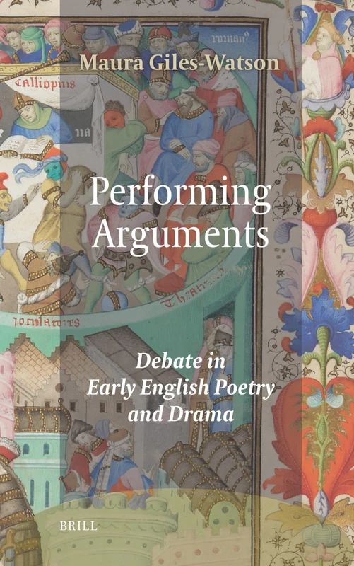 Performing Arguments: Debate in Early English Poetry and Drama: 17 (Ludus, 17)