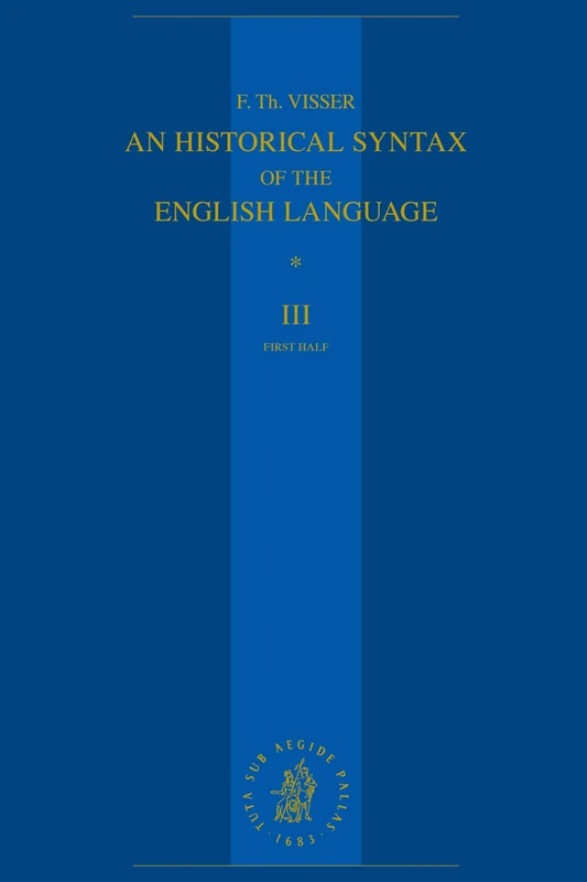 An Historical Syntax of the English Language: Volume III, First Half: Syntactical Units with Two Verbs: 3/1
