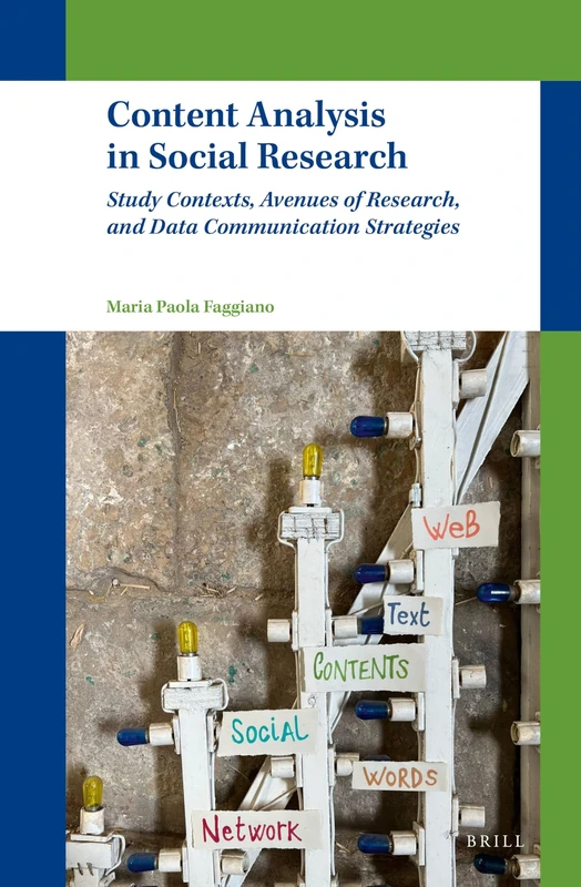 Content Analysis in Social Research: Study Contexts, Avenues of Research, and Data Communication Strategies