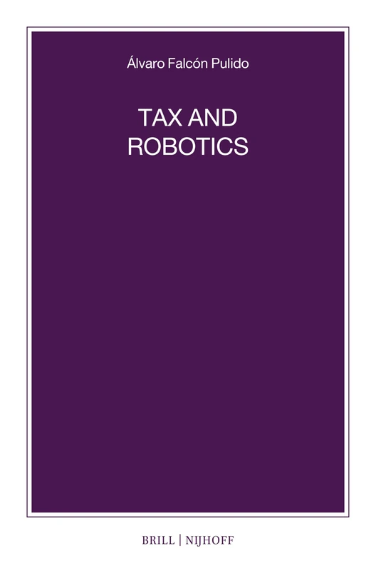 Tax and Robotics: 108 (Nijhoff Law Specials, 108) - Image 1