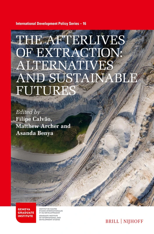 The Afterlives of Extraction - International Development Policy 16