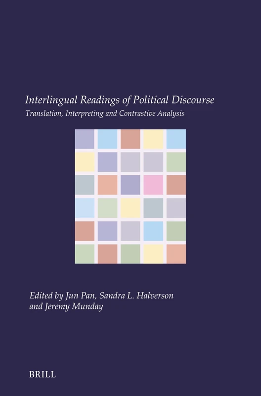 Interlingual Readings of Political Discourse: Translation, Interpreting and Contrastive Analysis: 39 (Utrecht Studies in Language and Communication, 39)